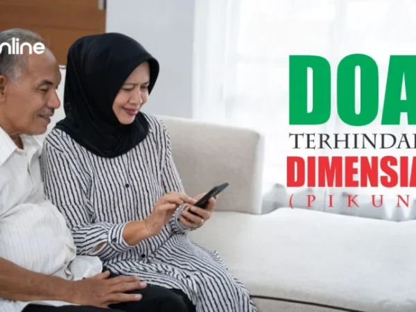 Doa Nabi agar Tidak Pikun di Usia Tua